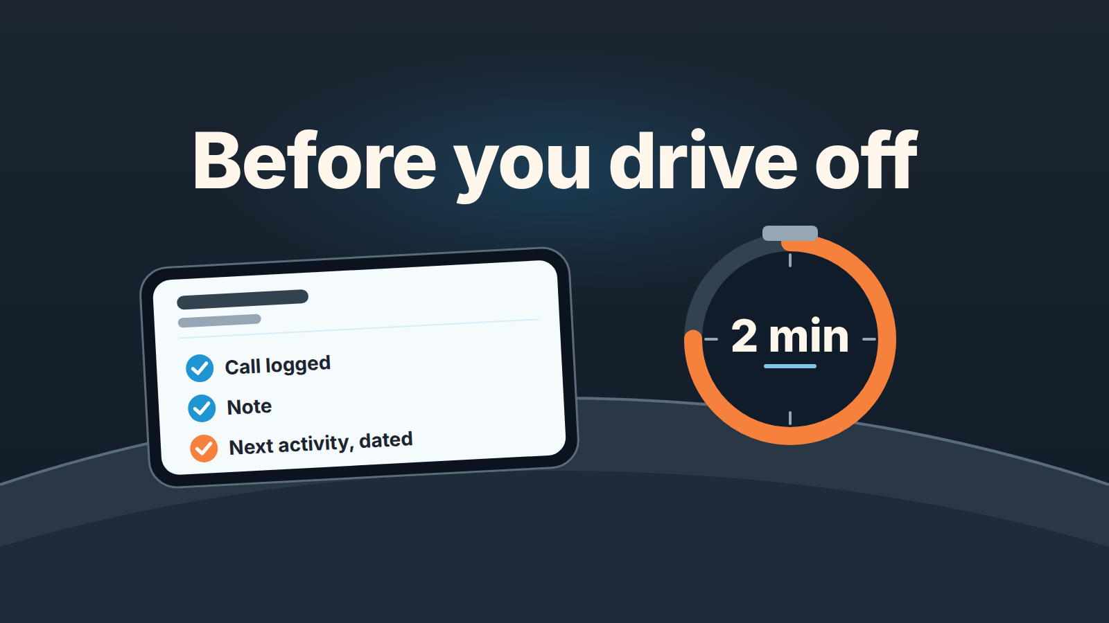 Phone on a car dashboard showing a deal card with three checks: call logged, note, next activity with a date.