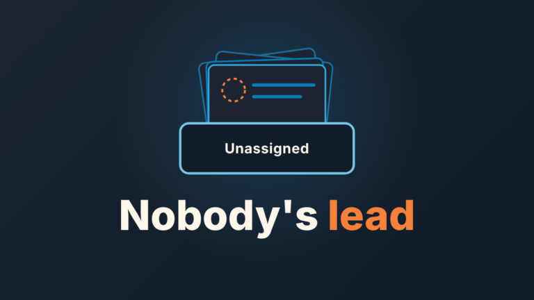 Stack of lead cards with an empty owner circle in a tray labeled Unassigned, under the words "Nobody's lead"