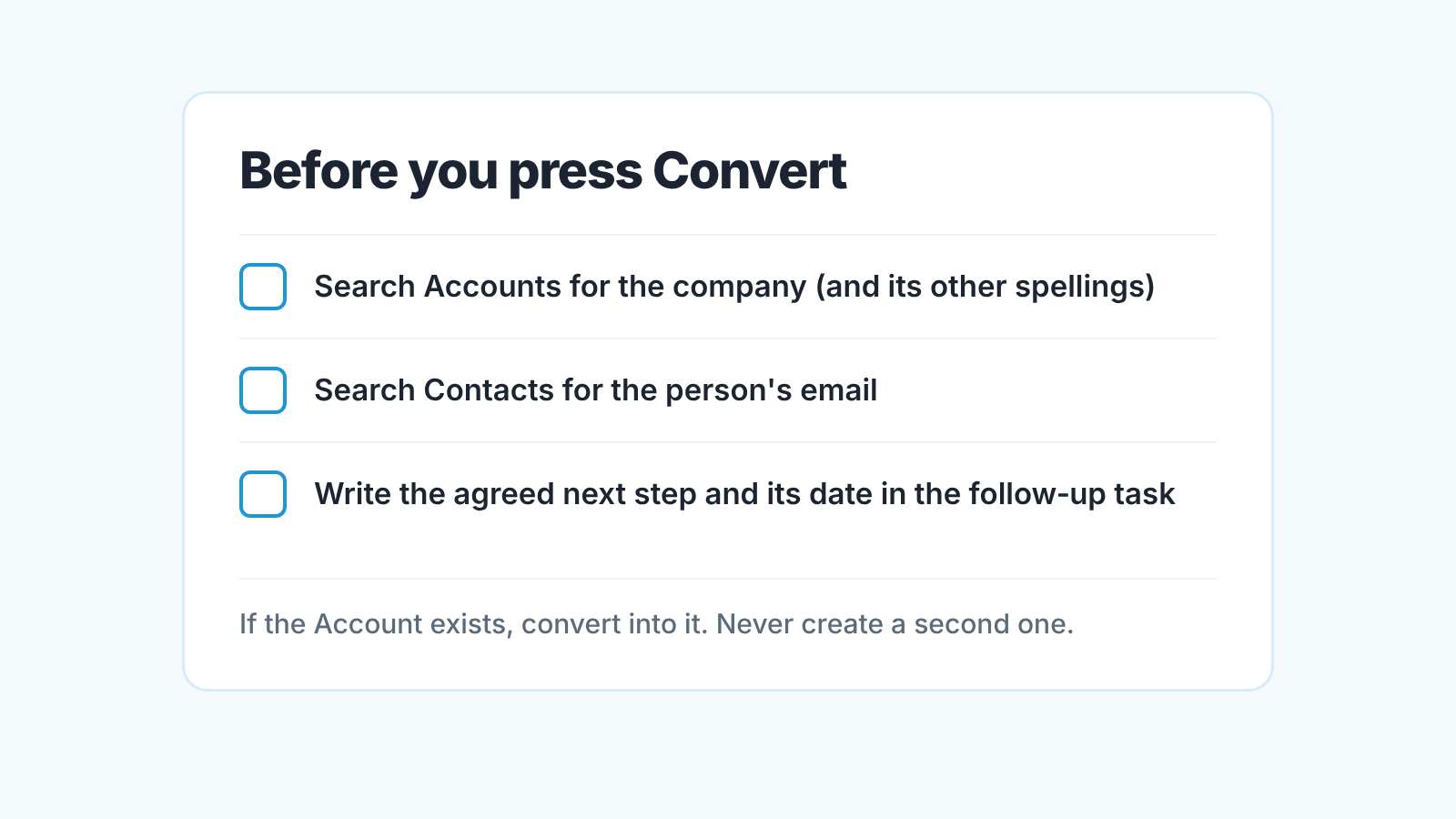 Checklist "Before you press Convert": search Accounts, search Contacts, write the dated next step in a follow-up task.
